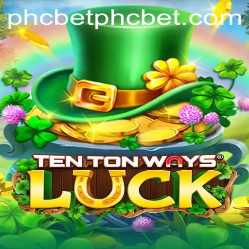 Explore the Exciting World of TenTonWaysLuck and PHCBET